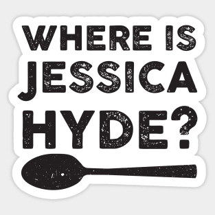 Where is Jessica Hyde? Sticker